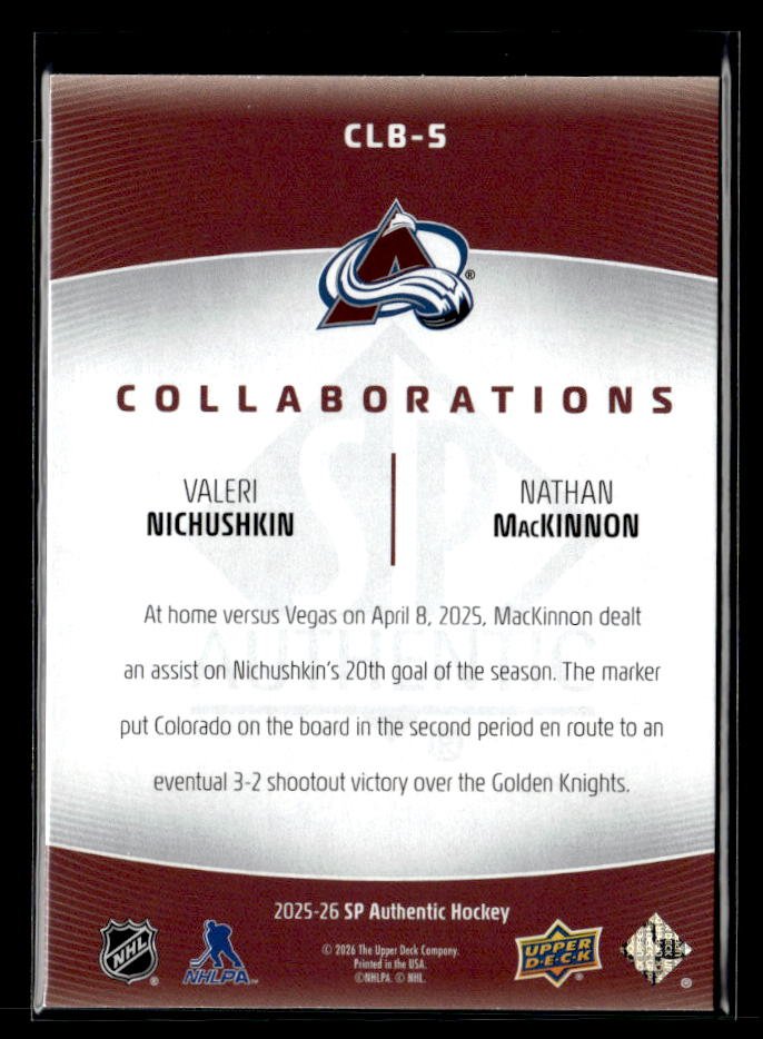2025-26 UD SP Authentic Hockey Collaborations CLB-5 Nichushkin / MacKinnon (2)