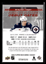 2026-27 Upper Deck Series 1 Hockey Debut Dates Rookie #DD-10 Brayden Yager (2)